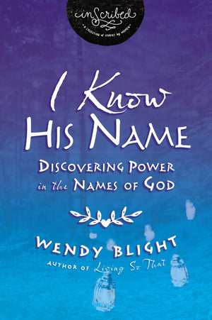 I Know His Name: Discovering Power in the Names of God (InScribed Collection),Used
