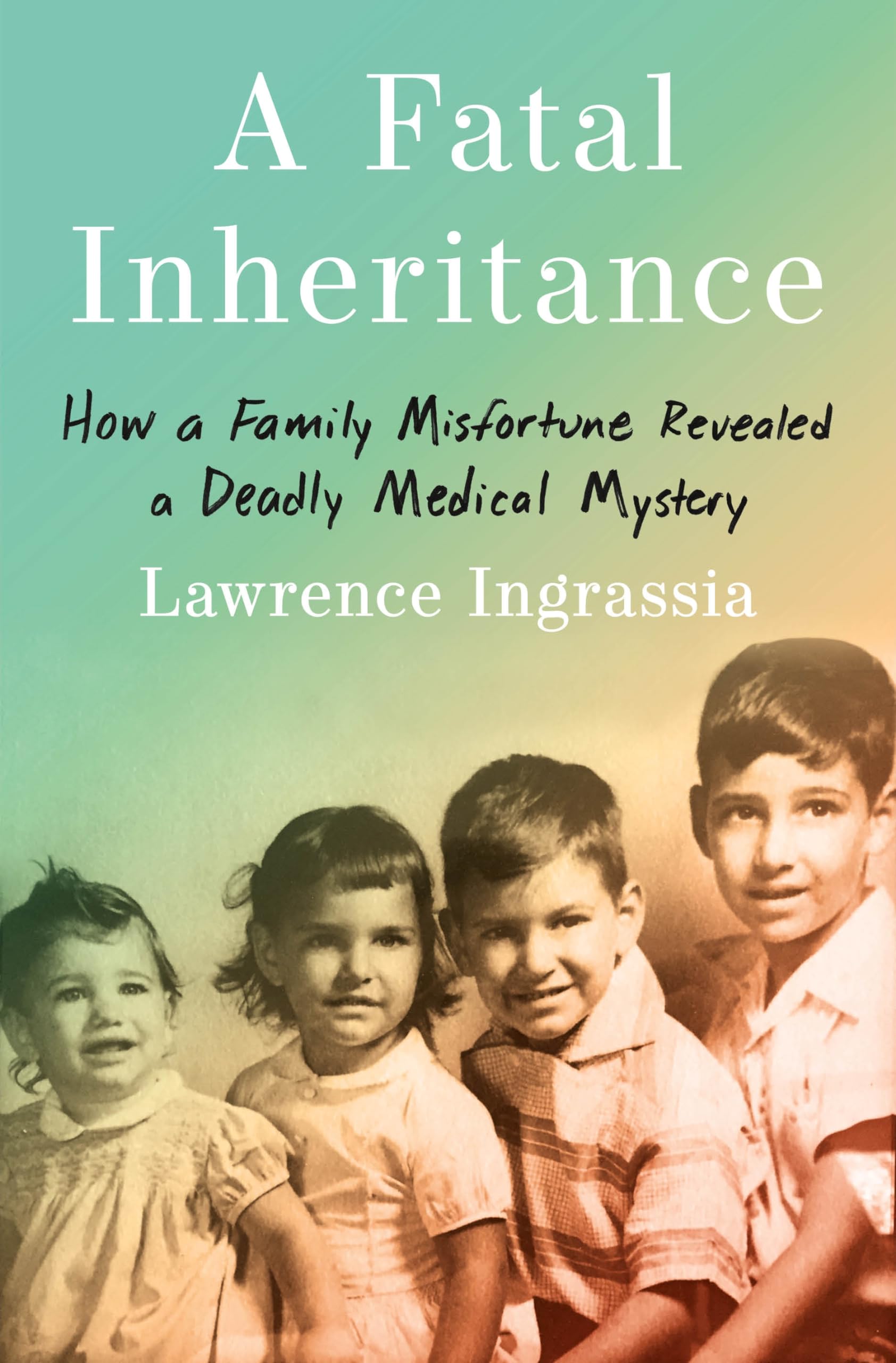 A Fatal Inheritance: How A Family Misfortune Revealed A Deadly Medical Mystery