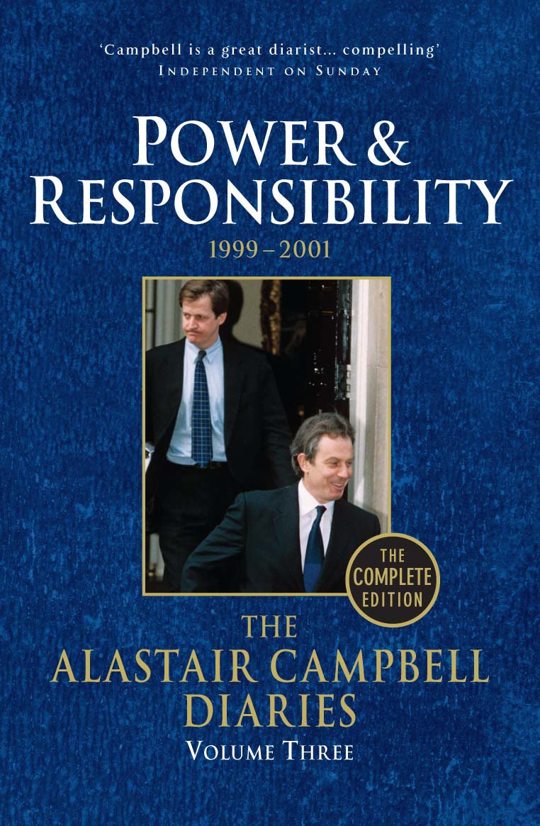 The Alastair Campbell Diaries: Volume Three: Power And Responsibility 19992001 (3),New