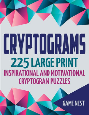 Cryptograms: 225 Large Print Inspirational and Motivational Cryptogram Puzzles,Used