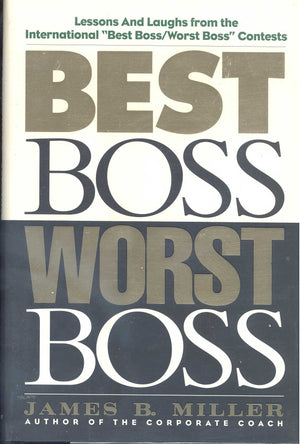 Best Boss Worst Boss: Lessons And Laughs From The International 'Best Boss/Worst Boss' Contests,Used