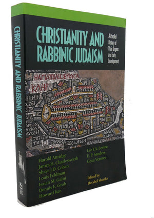 Christianity and Rabbinic Judaism: A Parallel History of Their Origins and Early Development,Used