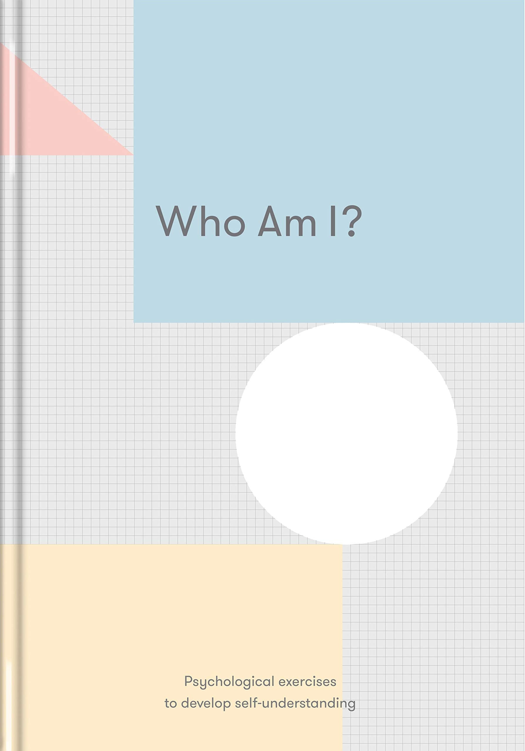 Who Am I?: Psychological Exercises to Develop Selfunderstanding,Used