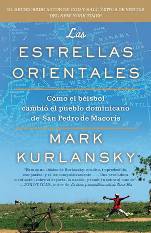 Las Estrellas Orientales: Como el beisbol cambio el pueblo dominicano de San Pedro deMacoris (Spanish Edition),Used