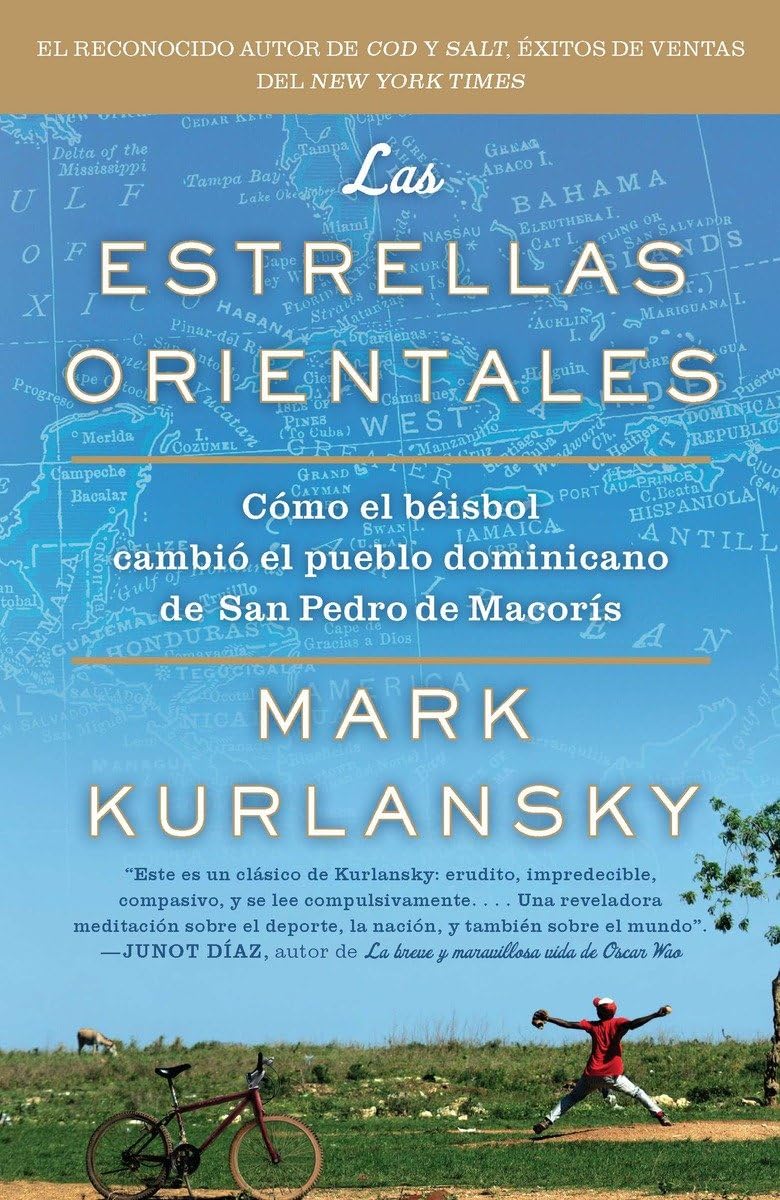 Las Estrellas Orientales: Como el beisbol cambio el pueblo dominicano de San Pedro deMacoris (Spanish Edition),Used