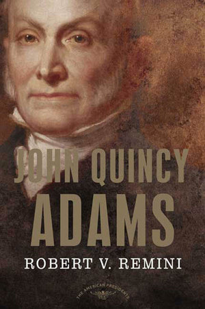 John Quincy Adams (The American Presidents Series),Used