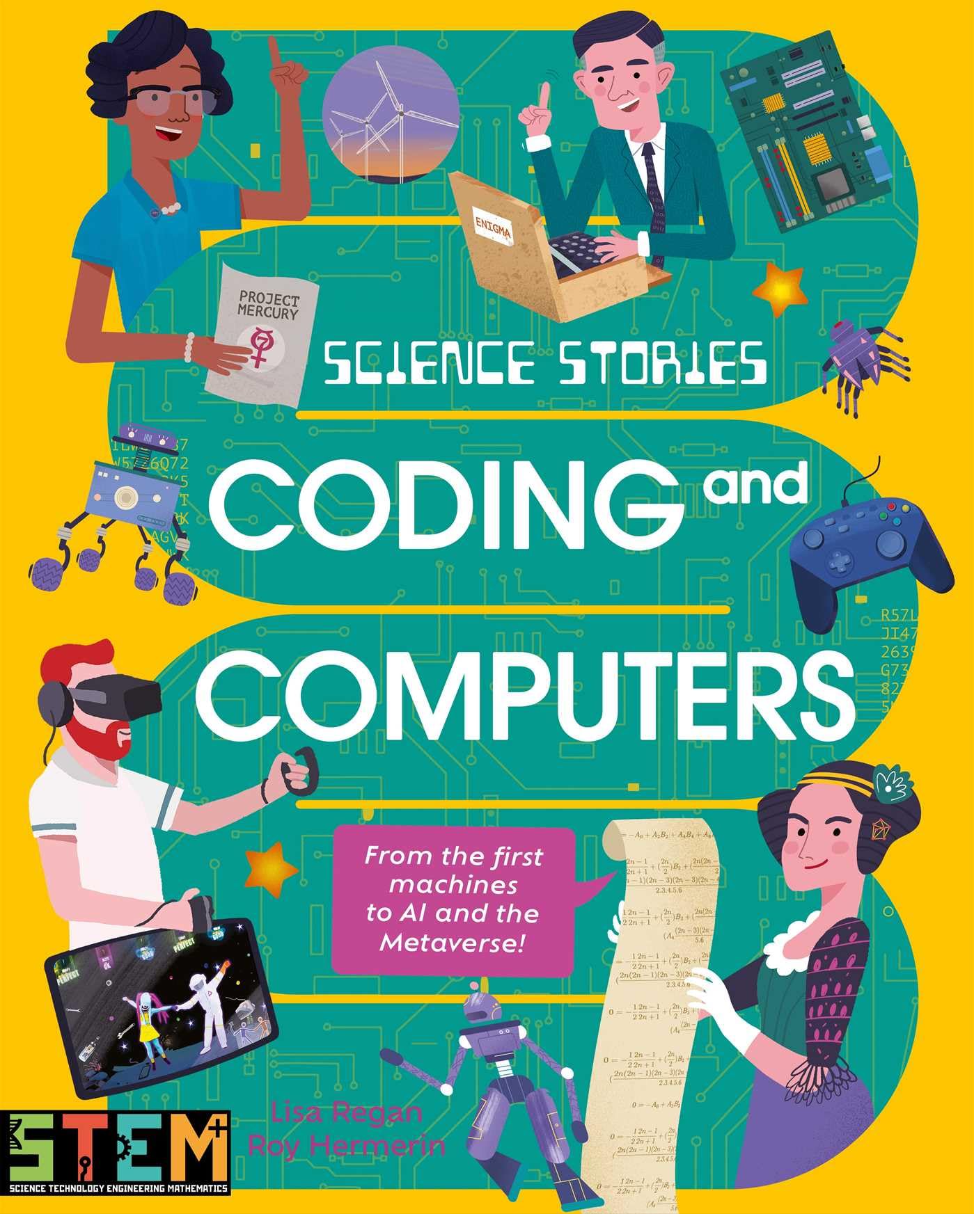 Science Stories: Coding And Computers: From The First Machines To Ai And The Metaverse