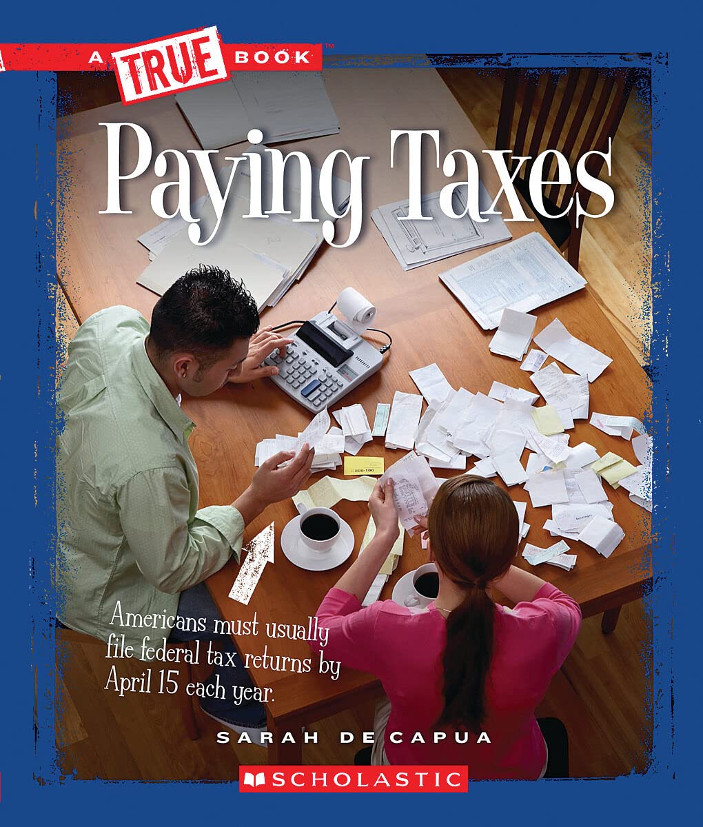 Paying Taxes (A True Book: Civics) (A True Book (Relaunch)),Used