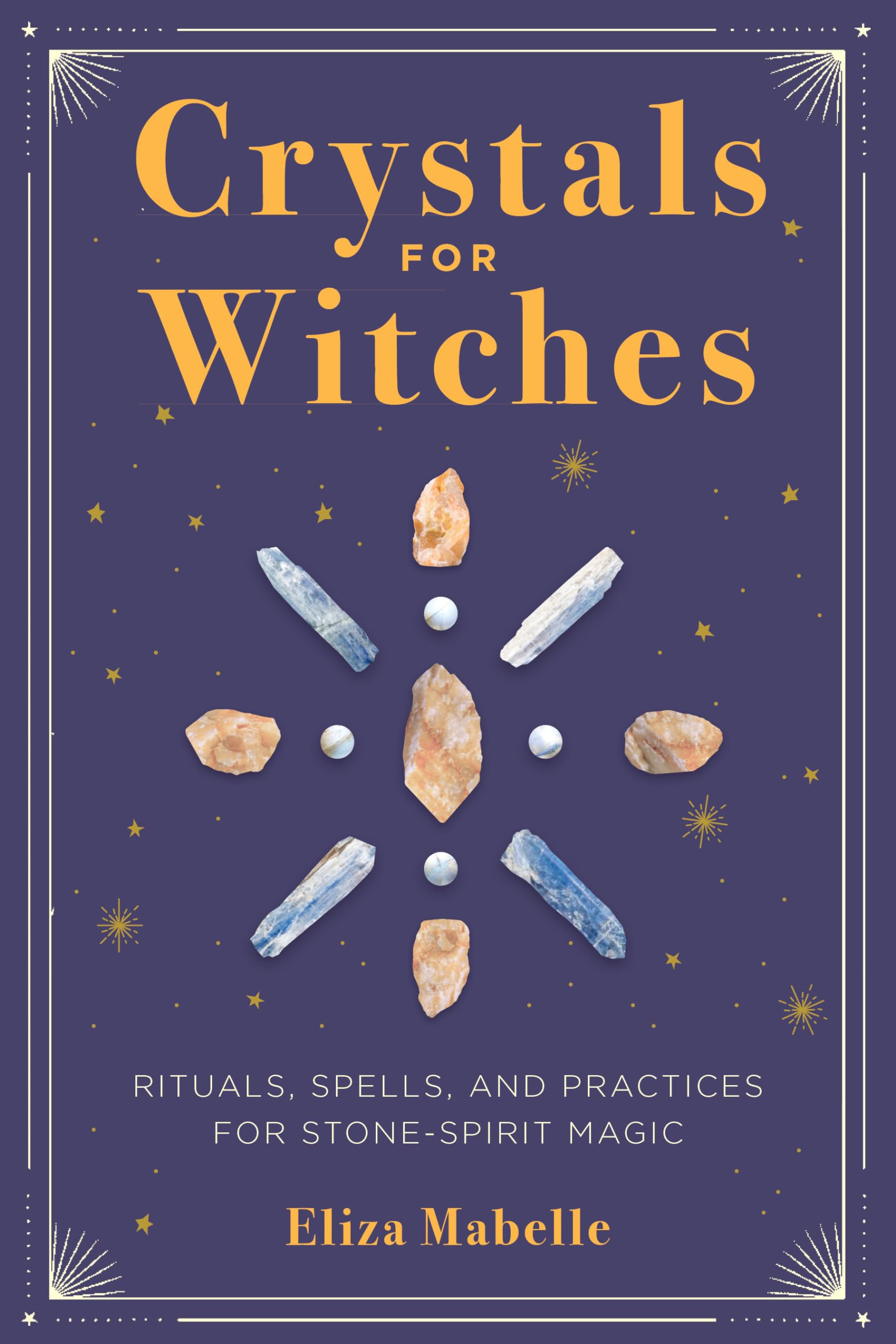 Crystals for Witches: Rituals, Spells, and Practices for Stone Spirit Magic,Used