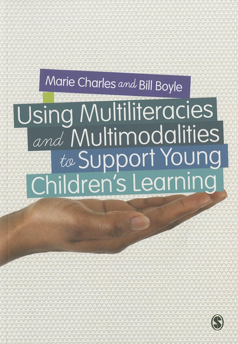 Using Multiliteracies and Multimodalities to Support Young Children's Learning,Used