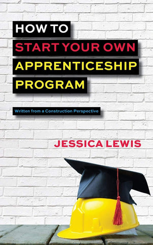 How to Start Your Own Apprenticeship Program,Used