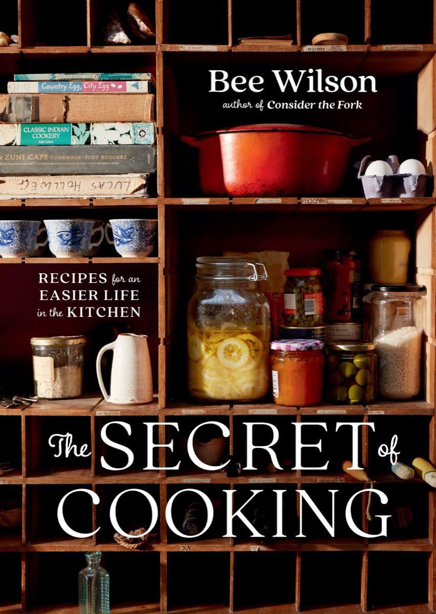 The Secret Of Cooking: Recipes For An Easier Life In The Kitchen