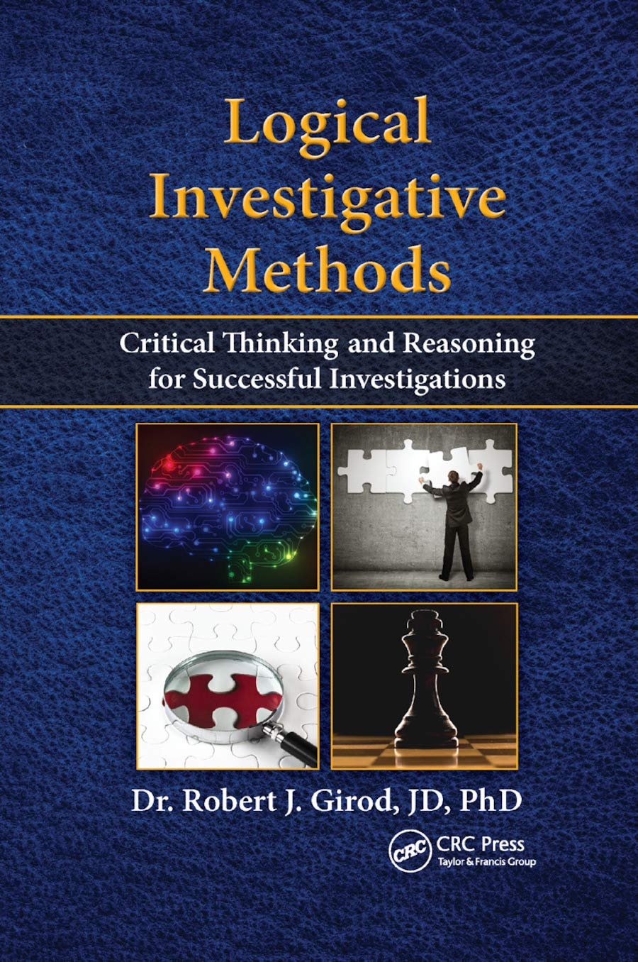 Logical Investigative Methods: Critical Thinking and Reasoning for Successful Investigations,Used