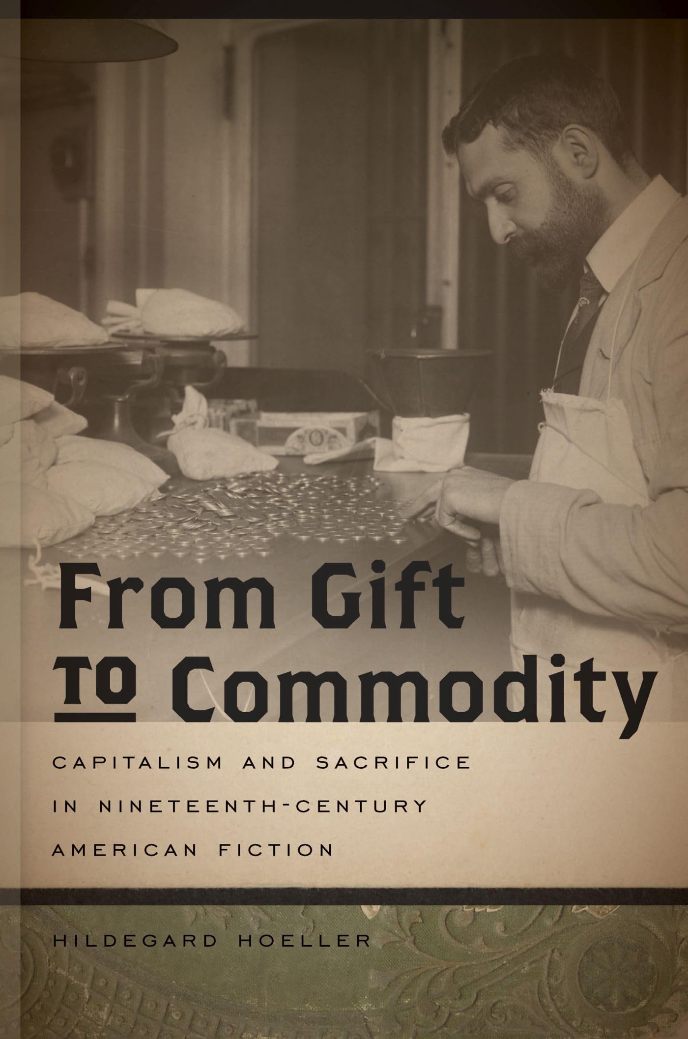 From Gift to Commodity: Capitalism and Sacrifice in NineteenthCentury American Fiction (Becoming Modern: New 19th Century Studi,Used