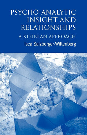 PsychoAnalytic Insight and Relationships: A Kleinian Approach,Used