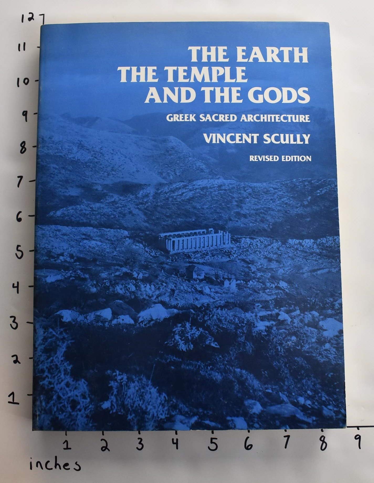 The Earth, The Temple, And The Gods: Greek Sacred Architecture, Revised Edition,New