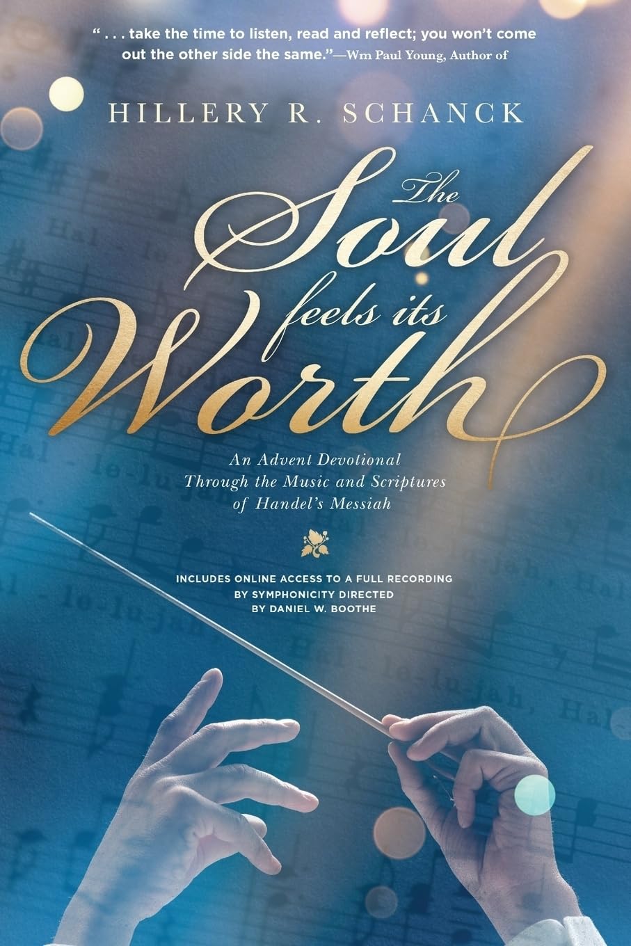 The Soul Feels Its Worth: An Advent Devotional Through The Music And Scriptures Of Handel'S Messiah,Used