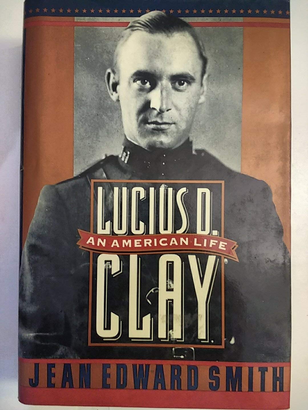 Lucius D. Clay: An American Life,Used