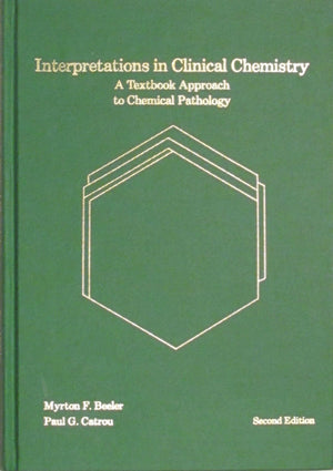 Interpretations in Clinical Chemistry: A Textbook Approach to Chemical Pathology,Used