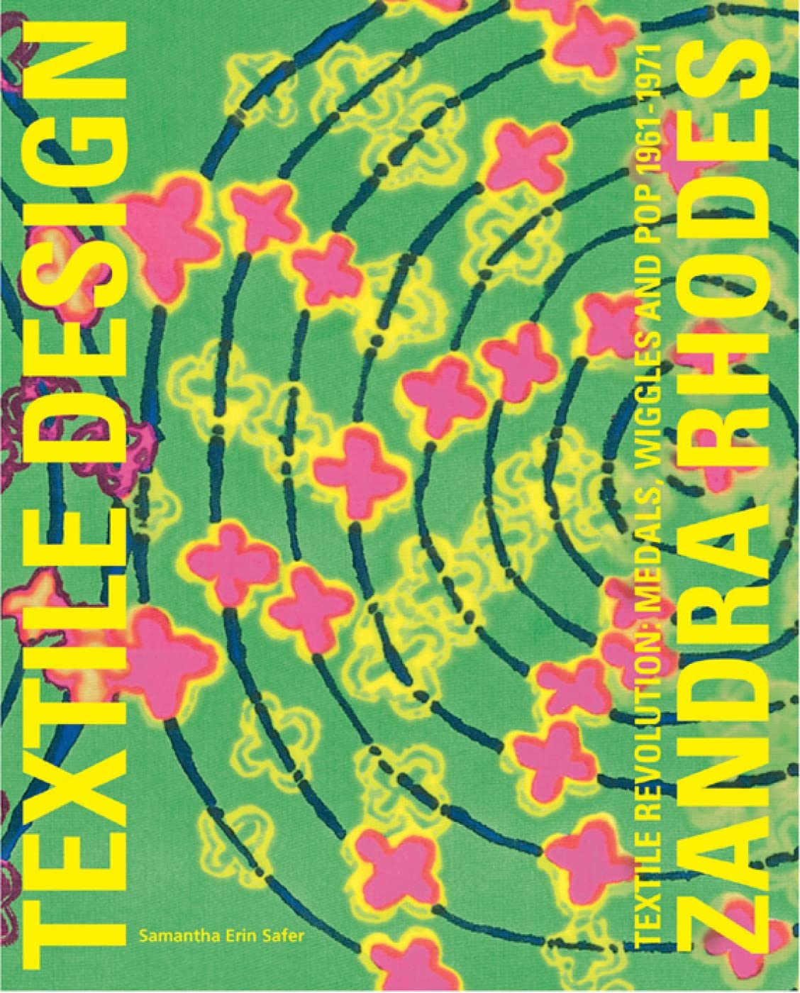 Zandra Rhodes: Textile Revolution: Medals, Wiggles and Pop 19611971 (Textile Design),Used