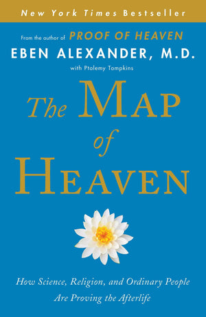 The Map of Heaven: How Science, Religion, and Ordinary People Are Proving the Afterlife,Used