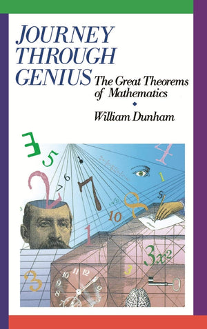 Journey Through Genius: Great Theorems Of Mathematics,New