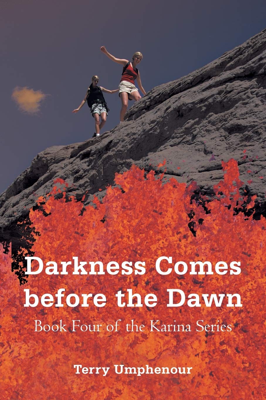 Darkness Comes Before The Dawn: Book Four Of The Karina Series,Used