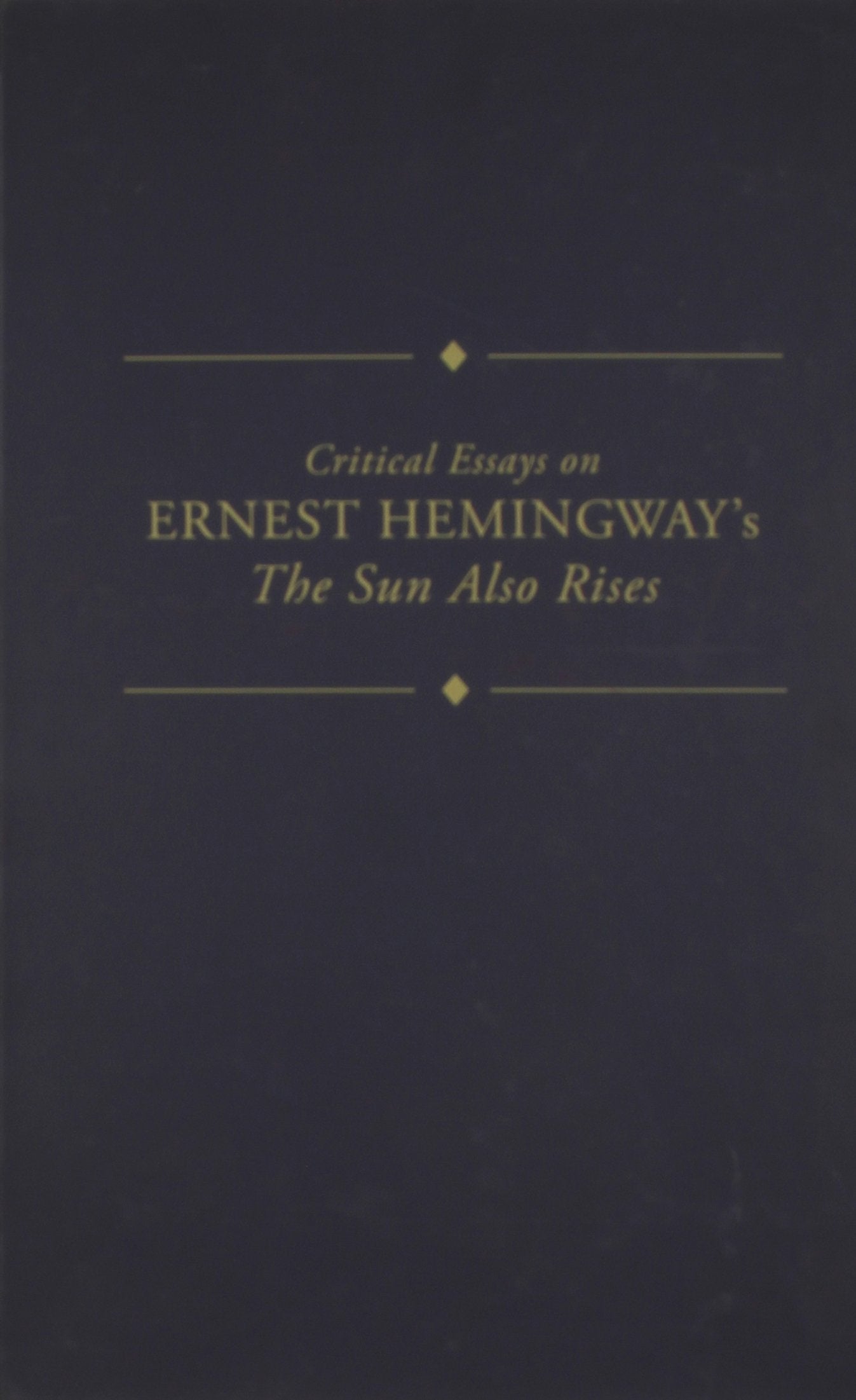 Critical Essays on Ernest Hemingway's The Sun Also Rises (Critical Essays on American Literature Series),Used