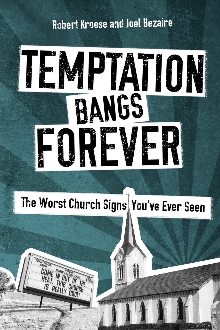 Temptation Bangs Forever: The Worst Church Signs You'Ve Ever Seen,Used