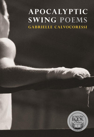 Apocalyptic Swing: Poems,New
