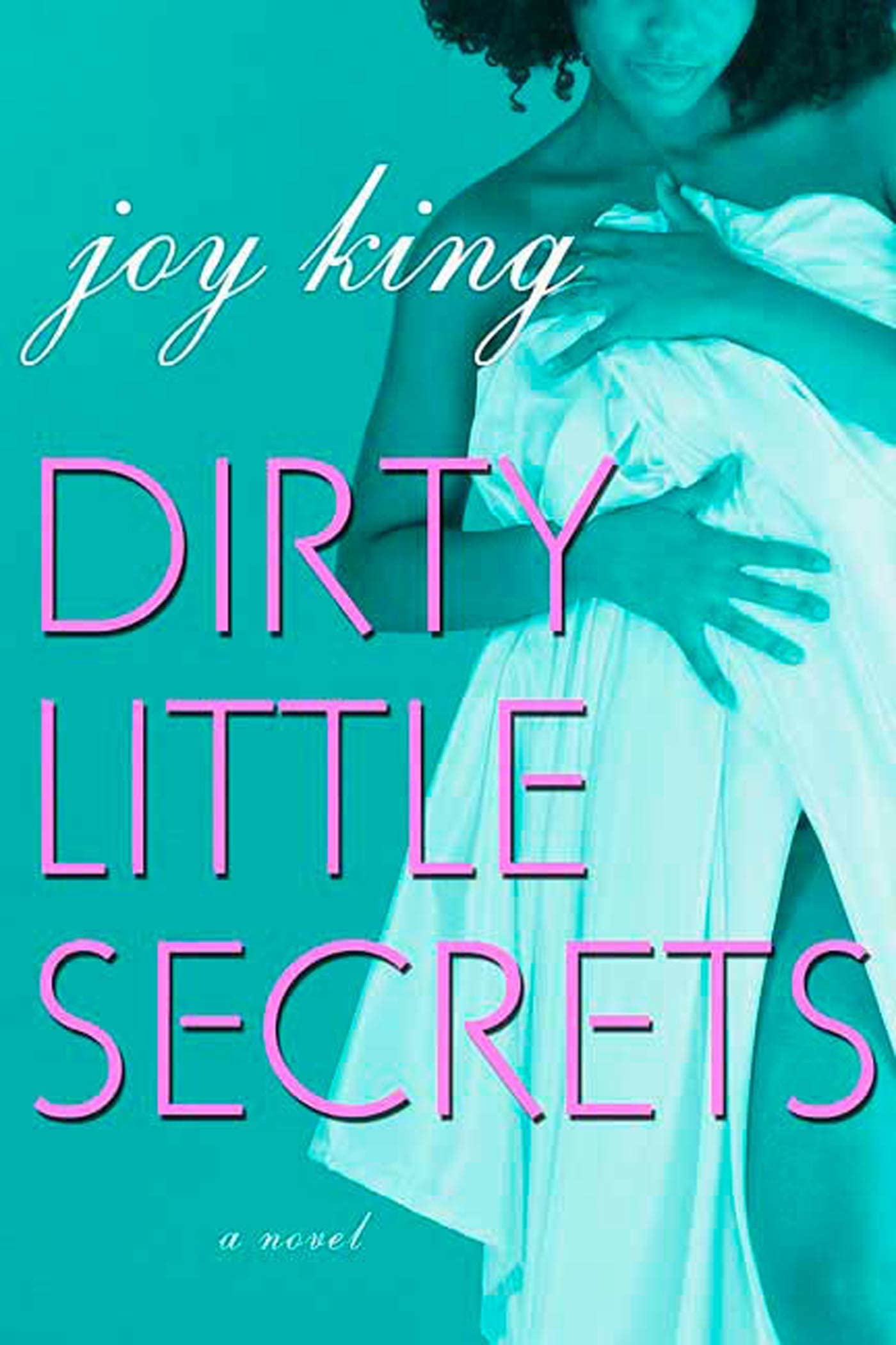 Dirty Little Secrets: A Novel,New