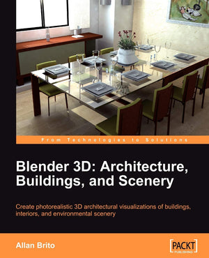 Blender 3D, Architecture, Buildings, And Scenery: Create Photorealistic 3D Architedftural Visualizations Of Buildings, Interiors