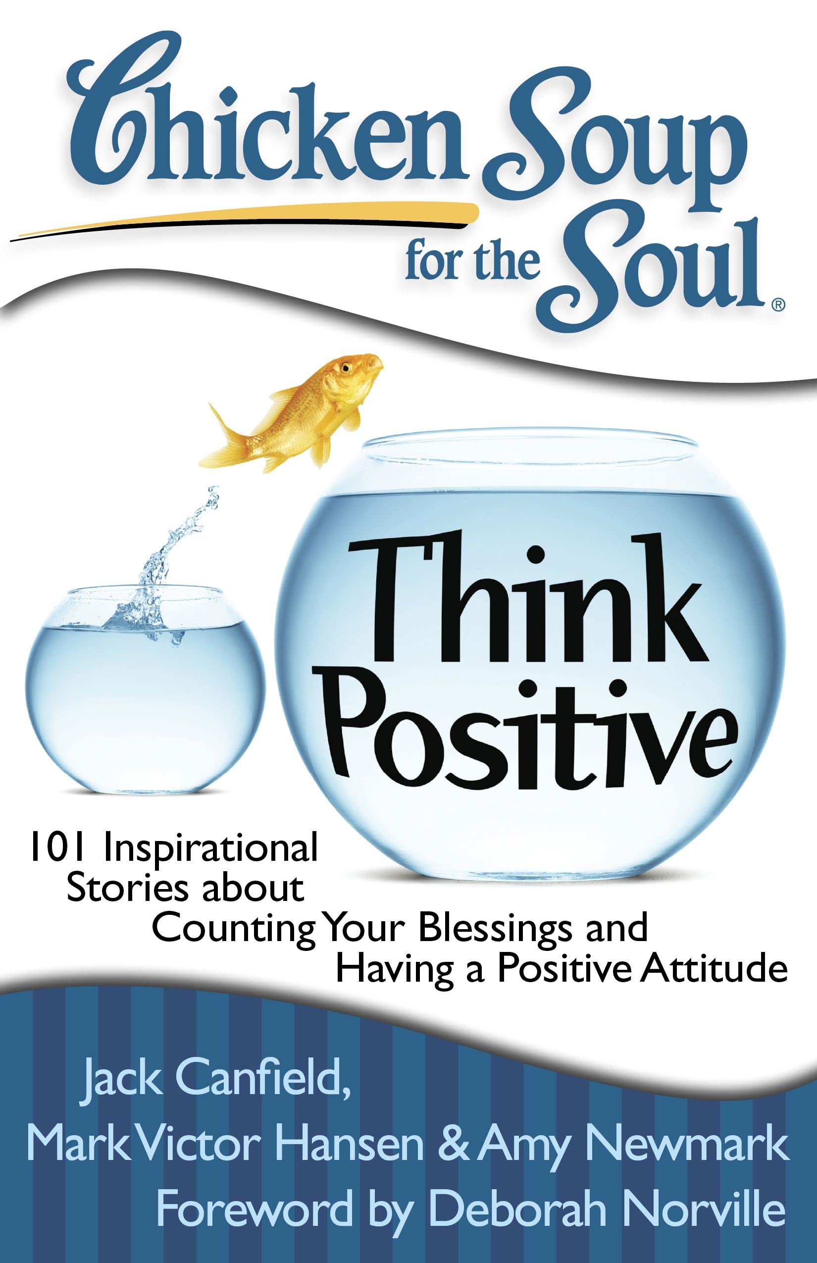 Chicken Soup for the Soul: Think Positive: 101 Inspirational Stories about Counting Your Blessings and Having a Positive Attitud,Used
