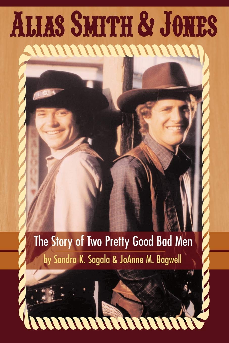 Alias Smith & Jones: The Story of Two Pretty Good Bad Men,Used