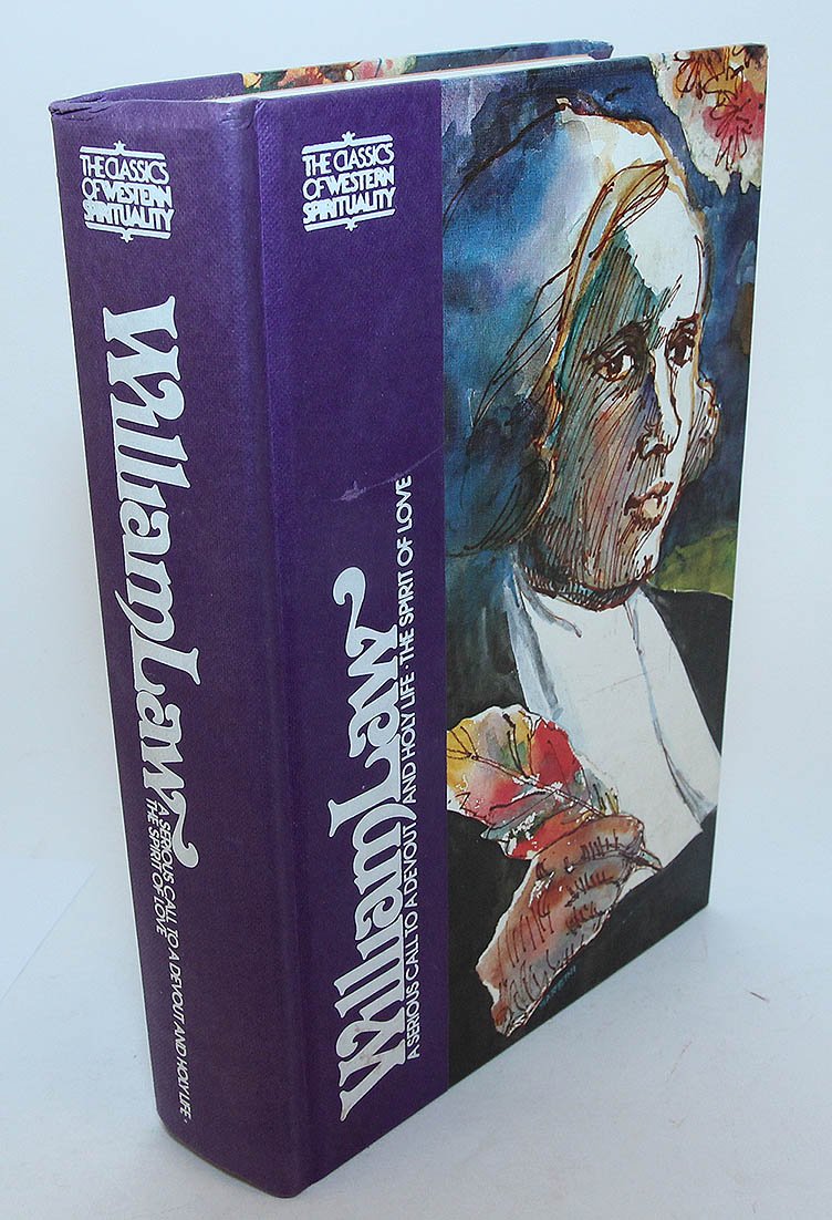 William Law: Serious Call To A Devout And Holy Life, And The Spirit Of Love (The Classics Of Western Spirituality),Used