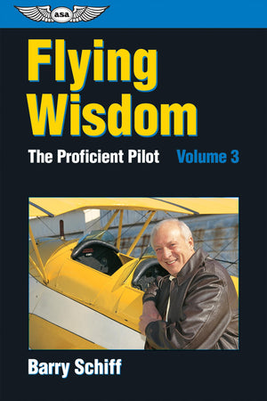 Flying Wisdom: The Proficient Pilot: Volume 3 (General Aviation Reading series),Used