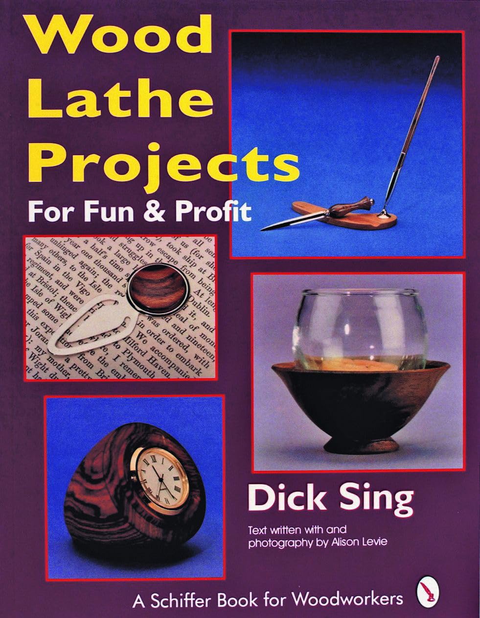 Wood Lathe Projects for Fun & Profit (Schiffer Book for Woodworkers),Used