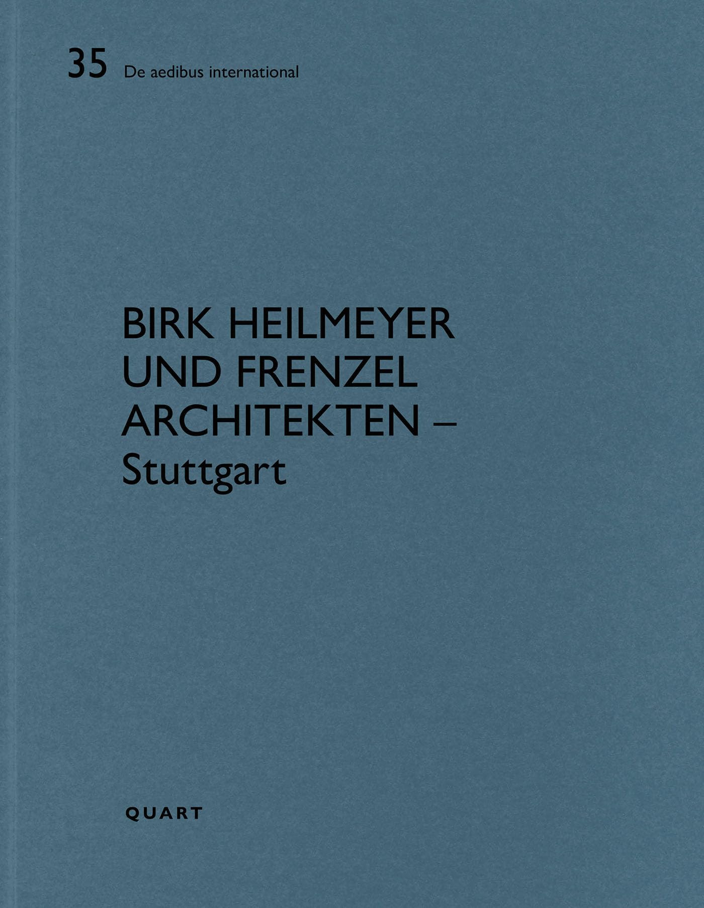 Birk Heilmeyer Und Frenzel Architekten  Stuttgart (De Aedibus International)