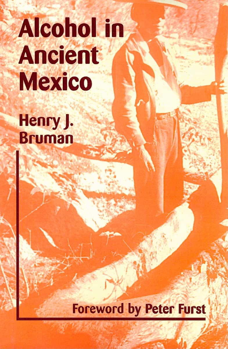 Alcohol in Ancient Mexico,Used