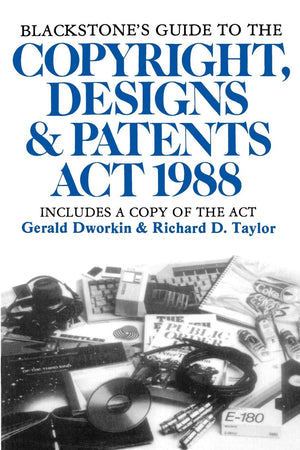 Blackstone's Guide To The Copyright, Designs And Patents Act 1988: The Law Of Copyright And Relatated Rights (Blackstone's Guide,Used