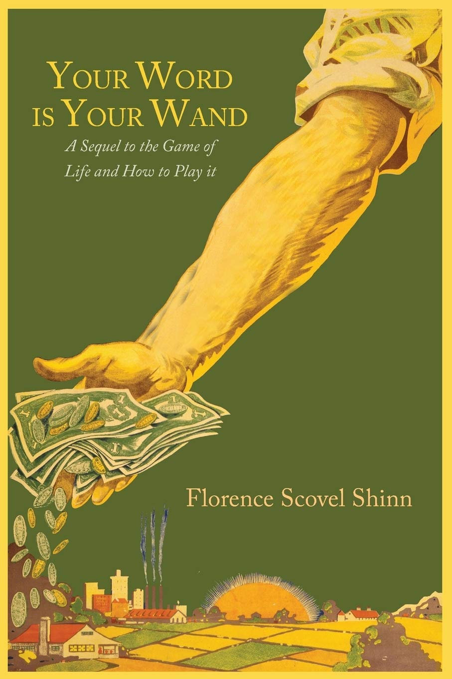 Your Word Is Your Wand: A Sequel To 'The Game Of Life And How To Play It',Used