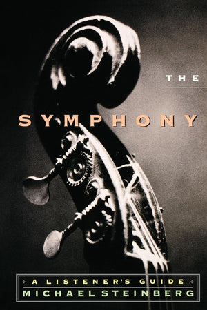 The Symphony: A Listener'S Guide,New