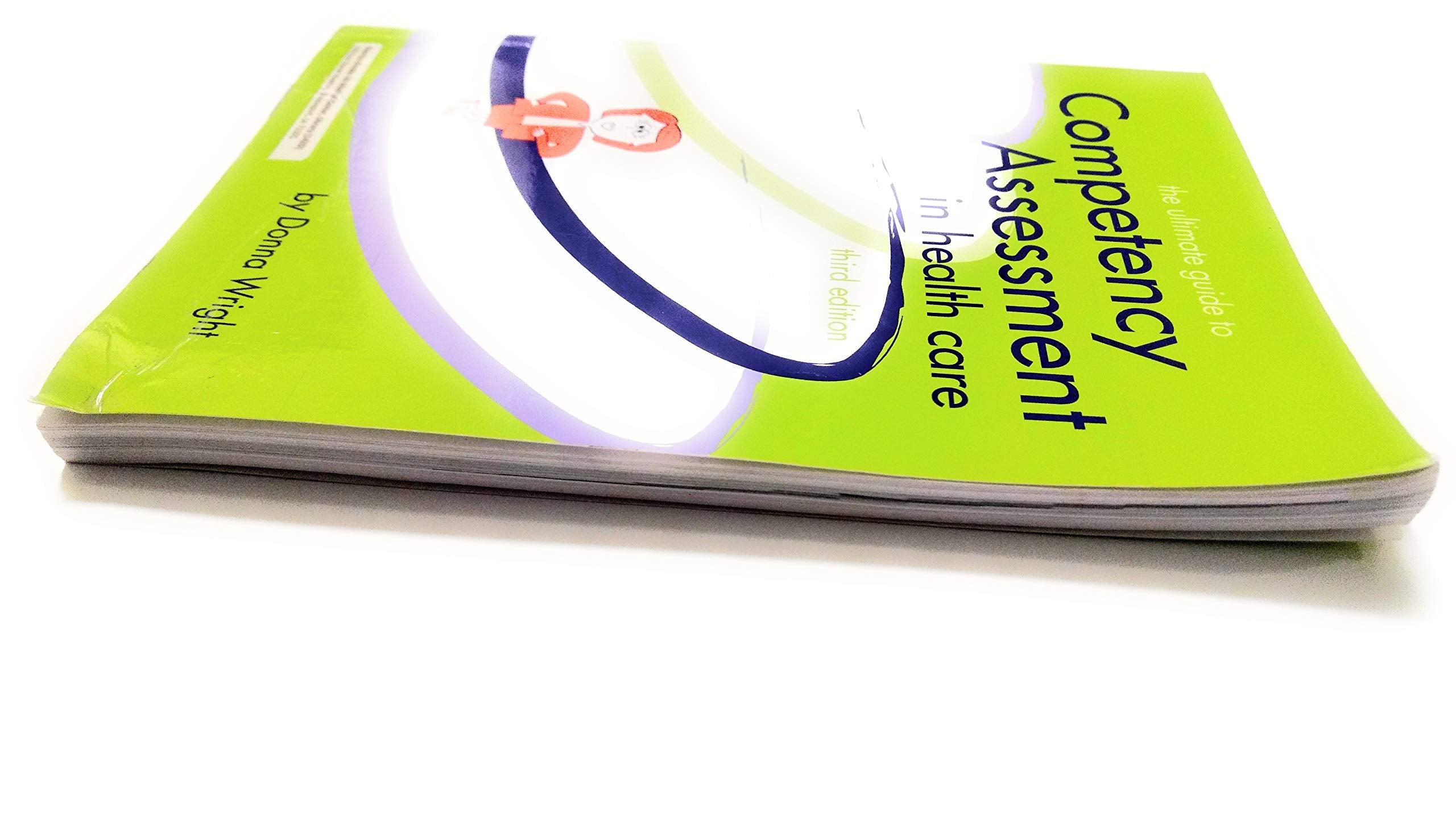 The Ultimate Guide to Competency Assessment in Health Care (Wright, Ultimate Guide to Competency Assessment in Health Care),New