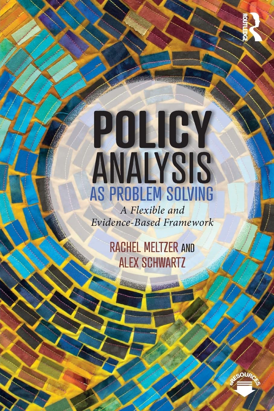 Policy Analysis as Problem Solving: A Flexible and EvidenceBased Framework,Used