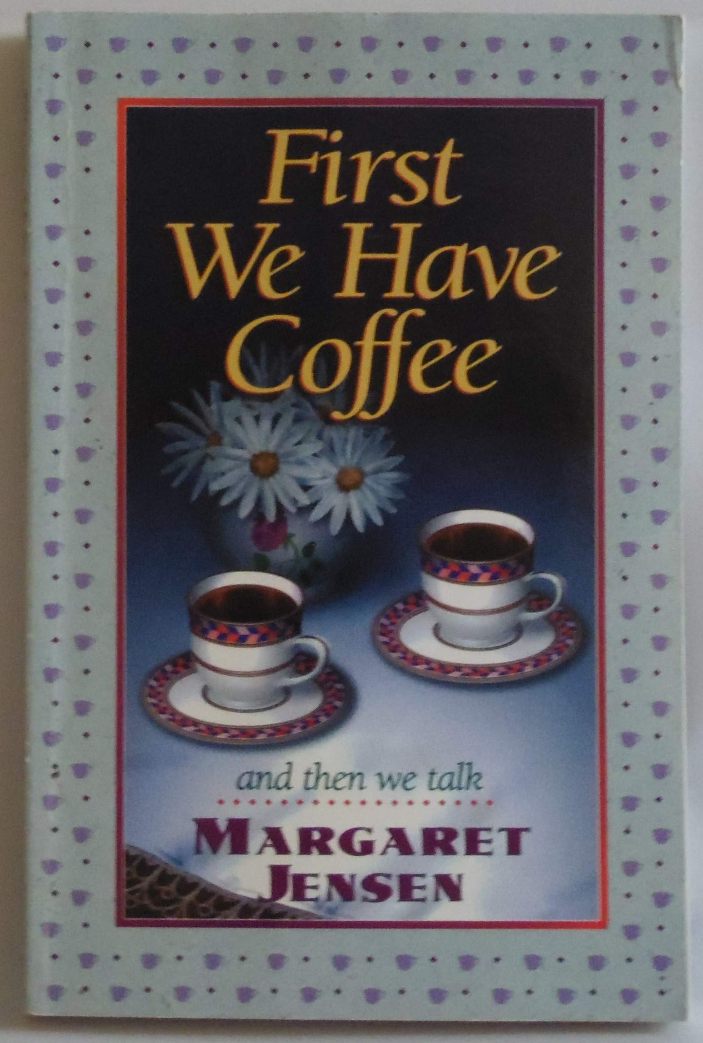 First We Have Coffee,New