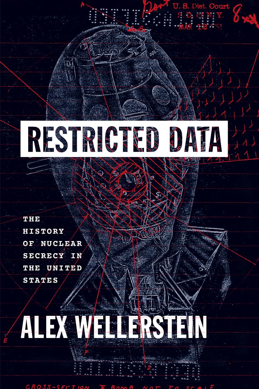 Restricted Data: The History Of Nuclear Secrecy In The United States,New
