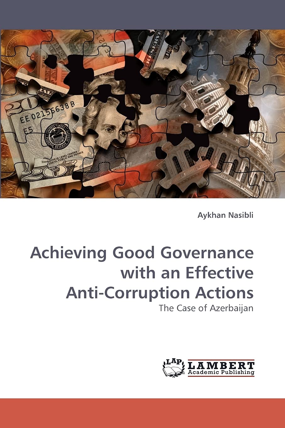 Achieving Good Governance with an Effective AntiCorruption Actions: The Case of Azerbaijan,Used