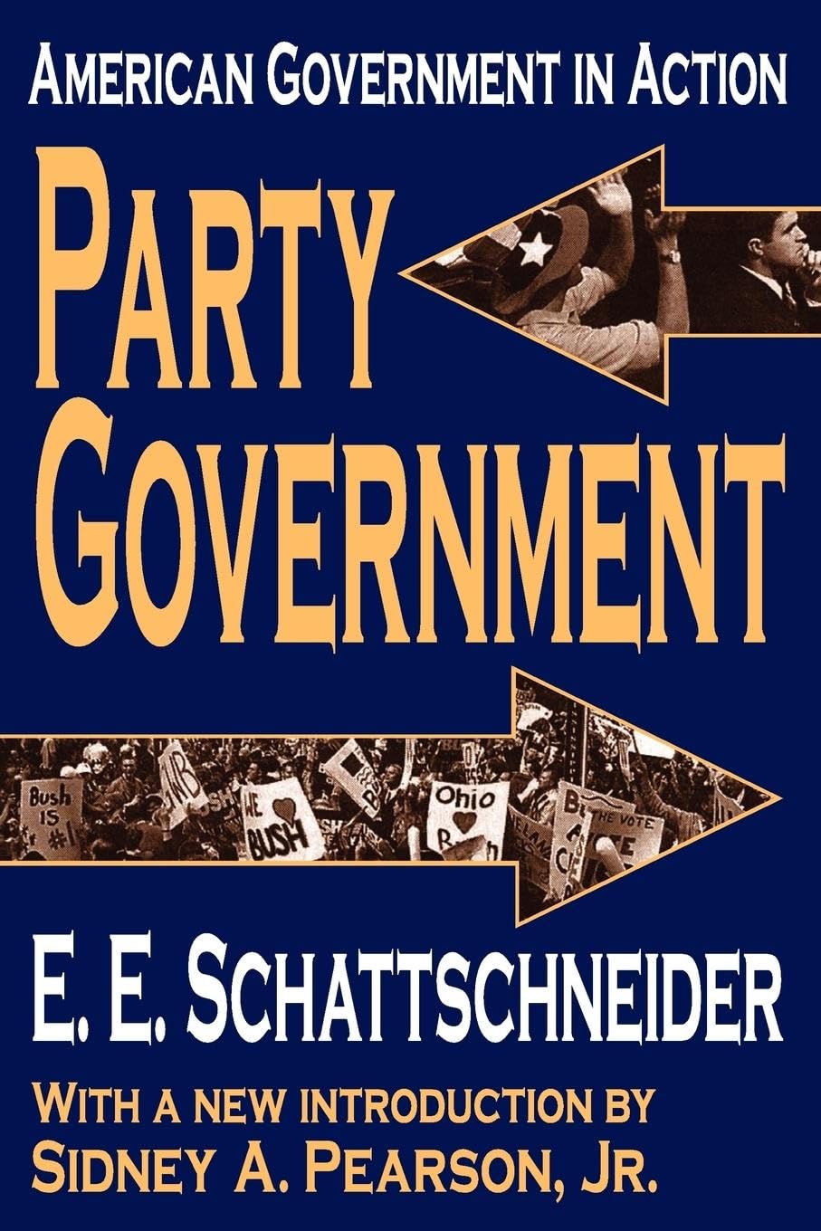 Party Government: American Government in Action (Library of Liberal Thought),Used