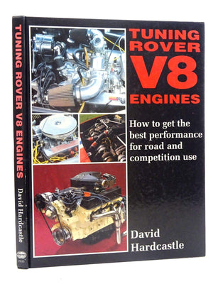 Tuning Rover V8 Engines: How To Get The Best Performance For Road And Competition Use