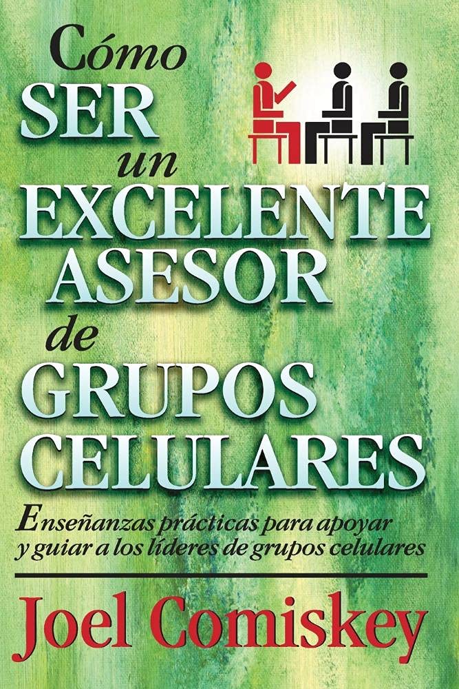 Cmo Ser Un Excelente Asesor De Grupos Celulares (Spanish Edition),Used